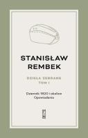Dzieła zebrane Tom 1 Dziennik 1920 i okolice Opowiadania. Autor: Rembek Stanisław. SmakLiter.pl Okładka książki Dzieła zebrane Tom 1 Dziennik 1920 i okolice Opowiadania
