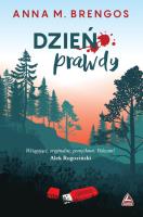 Dzień prawdy. Autor: Brengos Anna M.. SmakLiter.pl Okładka książki Dzień prawdy