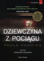 Dziewczyna z pociągu. Książka audio CD MP3 - Audiobook. Autor: Hawkins Paula. SmakLiter.pl Okładka książki Dziewczyna z pociągu. Książka audio CD MP3 - Audiobook