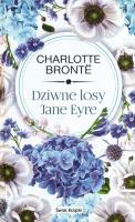 Dziwne losy Jane Eyre. Autor: Bronte Charlotte. SmakLiter.pl Okładka książki Dziwne losy Jane Eyre