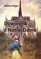 Dzwonnik z Notre-Dame TW. Autor: Wiktor Hugo. SmakLiter.pl Okładka książki Dzwonnik z Notre-Dame TW