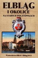 Elbląg i okolice na starych pocztówkach. Wydawca: URAN. SmakLiter.pl Opakowanie Elbląg i okolice na starych pocztówkach