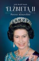Elżbieta II. Portret monarchini. Autor: Sally Bedell Smith. SmakLiter.pl Okładka książki Elżbieta II. Portret monarchini