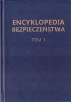 Encyklopedia Bezpieczeństwa T.1 A-C. Autor: praca zbiorowa. SmakLiter.pl Okładka książki Encyklopedia Bezpieczeństwa T.1 A-C