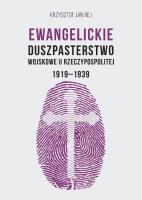 Ewangelickie Duszpasterstwo Wojskowe.... Autor: Krzysztof Jan Rej. SmakLiter.pl Okładka książki Ewangelickie Duszpasterstwo Wojskowe...