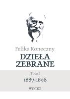 Feliks Koneczny – Dzieła zebrane Tom 1. Autor: Koneczny Feliks. SmakLiter.pl Okładka książki Feliks Koneczny – Dzieła zebrane Tom 1
