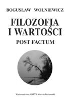 Filozofia i wartości. Post factum. Autor: Wolniewicz Bogusław. SmakLiter.pl Okładka książki Filozofia i wartości. Post factum