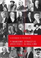 Finansowe dynastie architekci globalizmu. Autor: Paczkałow Aleksander W.. SmakLiter.pl Okładka książki Finansowe dynastie architekci globalizmu