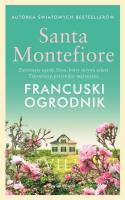 Francuski ogrodnik. Autor: Montefiore Santa. SmakLiter.pl Okładka książki Francuski ogrodnik