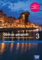 Geografia LO 3 Oblicza geografii Podr. ZR 2021 NE. Autor: Świtoniak Marcin, Wieczorek Teresa, Malarz Roman. SmakLiter.pl Okładka książki Geografia LO 3 Oblicza geografii Podr. ZR 2021 NE