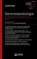 Gerontokardiologia. Starzejące się serce Część 2. Autor: Wysokiński Andrzej. SmakLiter.pl Okładka książki Gerontokardiologia. Starzejące się serce Część 2