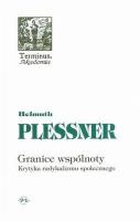 Granice wspólnoty. Krytyka radykalizmu społecznego. Autor: Helmuth Plessner. SmakLiter.pl Okładka książki Granice wspólnoty. Krytyka radykalizmu społecznego