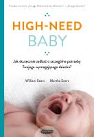 Okładka książki High-need baby. Jak skutecznie zadbać o szczególne potrzeby twojego wymagającego dziecka?