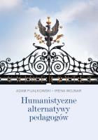 Humanistyczne alternatywy pedagogów. Autor: Fijałkowski Adam, Irena Wojnar. SmakLiter.pl Okładka książki Humanistyczne alternatywy pedagogów