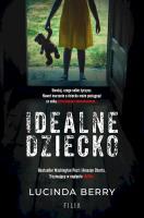 Idealne dziecko wyd. kieszonkowe. Autor: Berry Lucinda. SmakLiter.pl Okładka książki Idealne dziecko wyd. kieszonkowe