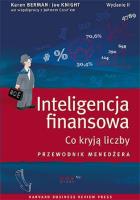 Inteligencja finansowa. Co kryją liczby... w.2. Autor: Karen Berman, Joe Knight, Case John. SmakLiter.pl Okładka książki Inteligencja finansowa. Co kryją liczby... w.2