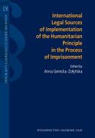 International legal sources of implementation of the humanitarian principle in the process of impris. Autor: Gerecka-Żołyńska Anna. SmakLiter.pl Okładka książki International legal sources of implementation of the humanitarian principle in the process of impris