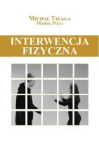 Interwencja fizyczna. Autor: Talaga Michał. SmakLiter.pl Okładka książki Interwencja fizyczna