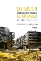Jan Paweł II wobec konfliktu zbrojnego na.... Autor: red. Sylwia Górzna. SmakLiter.pl Okładka książki Jan Paweł II wobec konfliktu zbrojnego na...