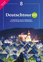 Język niemiecki Deutschtour podręcznik dla klasy 8 szkoły podstawowej EDYCJA 2020-2022. Autor: Kościelniak-Walewska Ewa, Kosacka Małgorzata. SmakLiter.pl Okładka książki Język niemiecki Deutschtour podręcznik dla klasy 8 szkoły podstawowej EDYCJA 2020-2022