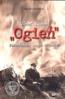 Okładka książki Józef Kuraś ''Ogień''. Podhalańska wojna 1939-1945