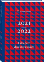 Kalendarz Dyrektora Szkoły 2021/2022. Autor: Opracowanie zbiorowe. SmakLiter.pl Okładka książki Kalendarz Dyrektora Szkoły 2021/2022