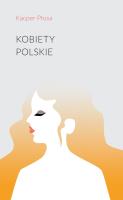 Kobiety polskie. Autor: Kacper Płusa. SmakLiter.pl Okładka książki Kobiety polskie