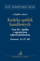 Okładka książki Kodeks spółek handlowych Tom 2 B Spółka z ograniczoną odpowiedzialnością. Komentarz do art. 227-3