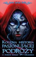 Kolejna historia pasjonującej podróży w świecie fantasy Tom 1: Drakerios. Autor: Stella Aaron Dorian. SmakLiter.pl Okładka książki Kolejna historia pasjonującej podróży w świecie fantasy Tom 1: Drakerios