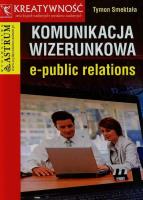 Komunikacja wizerunkowa e-public relations. Autor: Smektała Tymon. SmakLiter.pl Okładka książki Komunikacja wizerunkowa e-public relations