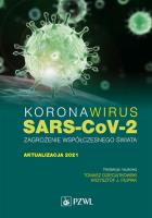 Koronawirus SARS-CoV-2 zagrożenie dla współczesnego świata. Autor: Tomasz Dzieciątkowski. SmakLiter.pl Okładka książki Koronawirus SARS-CoV-2 zagrożenie dla współczesnego świata