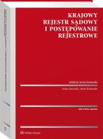 Krajowy Rejestr Sądowy i postępowanie rejestrowe. Autor: Komenda Aneta, Jaworski Adam. SmakLiter.pl Okładka książki Krajowy Rejestr Sądowy i postępowanie rejestrowe