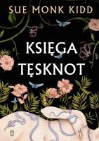 Księga tęsknot. Autor: Kidd Sue Monk. SmakLiter.pl Okładka książki Księga tęsknot