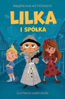 Lilka i spółka. Autor: Witkiewicz Magdalena. SmakLiter.pl Okładka książki Lilka i spółka