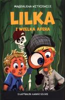 Lilka i wielka afera. Autor: Witkiewicz Magdalena. SmakLiter.pl Okładka książki Lilka i wielka afera