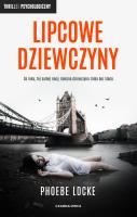 Lipcowe dziewczyny. Autor: PHOEBE LOCKE. SmakLiter.pl Okładka książki Lipcowe dziewczyny
