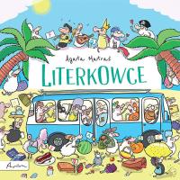 Literkowce (książka do nauki literek). Autor: Agata Matraś. SmakLiter.pl Okładka książki Literkowce (książka do nauki literek)