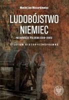 Okładka książki Ludobójstwo Niemiec na narodzie polskim (1939-1945)