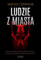 Ludzie z Miasta. Autor: Maciej Czerniak. SmakLiter.pl Okładka książki Ludzie z Miasta