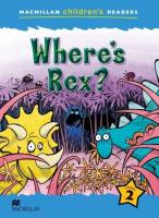 Macmillan Childrens Readers : Wheres Rex?. Autor: Shipton Paul. SmakLiter.pl Okładka książki Macmillan Childrens Readers : Wheres Rex?