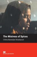 Macmillan Readers The Mistress of Spices (Upper Intermediate). Autor: Divakaruni Chitra Banerjee, Suzanne Collins. SmakLiter.pl Okładka książki Macmillan Readers The Mistress of Spices (Upper Intermediate)
