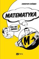 Matematyka…Daj się uwieść!. Autor: Christoph Drösser. SmakLiter.pl Okładka książki Matematyka…Daj się uwieść!