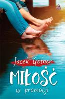 Miłosć w promocji. Autor: Getner Jacek. SmakLiter.pl Okładka książki Miłosć w promocji