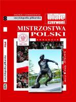 Mistrzostwa Polski. Stulecie T.8. Autor: Andrzej Gowarzewski. SmakLiter.pl Okładka książki Mistrzostwa Polski. Stulecie T.8