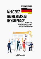 Młodzież na niemieckim rynku pracy. Autor: Adam Marszałek. SmakLiter.pl Okładka książki Młodzież na niemieckim rynku pracy