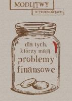 Okładka książki Modlitwy w trudnościach. Dla tych, którzy mają...