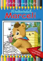 Niedźwiadek Marceli - kolorowanka. Autor: Kozioł Dorota. SmakLiter.pl Okładka książki Niedźwiadek Marceli - kolorowanka