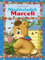 Niedźwiadek Marceli. Autor: Kozioł Dorota. SmakLiter.pl Okładka książki Niedźwiadek Marceli