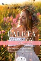 Paleta marzeń. Powrót. Autor: Falkowska Małgorzata. SmakLiter.pl Okładka książki Paleta marzeń. Powrót