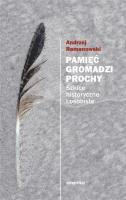 Pamięć gromadzi prochy.. Autor: Romanowski Andrzej. SmakLiter.pl Okładka książki Pamięć gromadzi prochy.